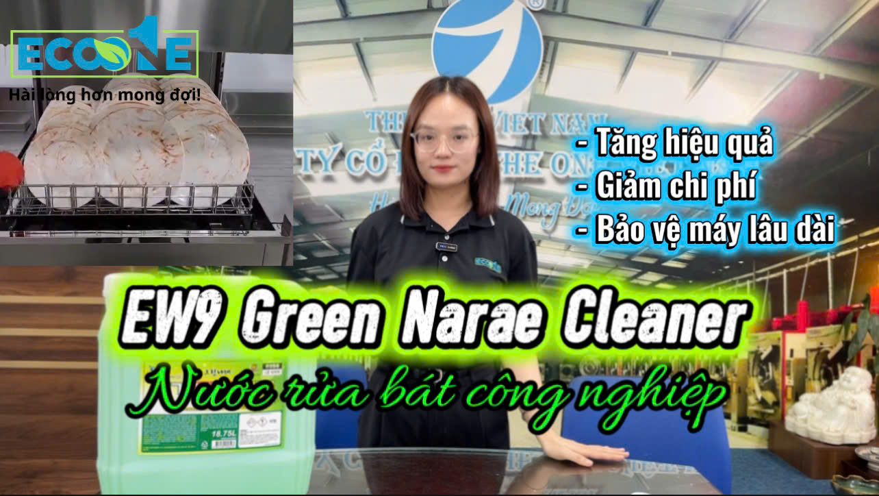  EW9 GREEN NARAE CLEANER – NƯỚC RỬA BÁT MÁY CÔNG NGHIỆP HIỆU SUẤT CAO TỪ HÀN QUỐC